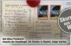  ??  ?? Auf diese Postkarte musste der Empfänger, ein Kloster in Bayern, lange warten.