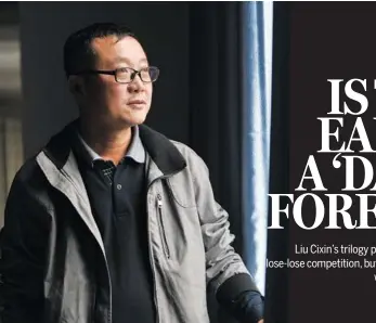  ?? PROVIDED TO CHINA DAILY ?? Liu Cixin, the author of the