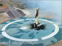  ?? AP ?? Blue Origin's New Shepard booster rocket lands near Van Horn in Texas, US on Tuesday.