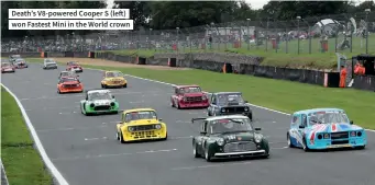  ??  ?? Death’s V8-powered Cooper S (left) won Fastest Mini in the World crown