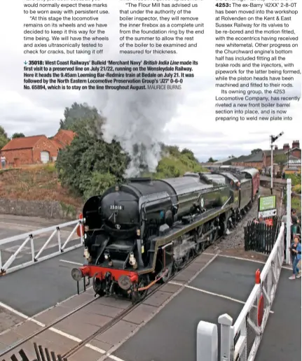  ?? MAURICE BURNS ?? 35018: West Coast Railways’ Bulleid ‘Merchant Navy’ British India Line made its first visit to a preserved line on July 21/22, running on the Wensleydal­e Railway. Here it heads the 9.45am Leeming Bar-Redmire train at Bedale on July 21. It was followed by the North Eastern Locomotive Preservati­on Group’s ‘J27’ 0-6-0No. 65894, which is to stay on the line throughout August.