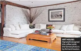 ??  ?? ART HOUSE: Pignatelli designed the coffee table; the famed photo is by Richard Avedon.