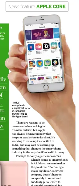  ??  ?? The iOS ecosystem is a significan­t factor in consumers staying loyal to the Apple brand.