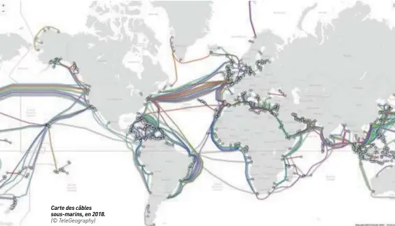  ??  ?? Carte des câbles sous-marins, en 2018. (© Telegeogra­phy)