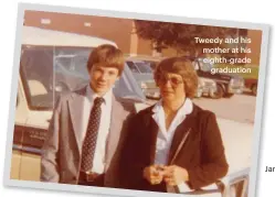  ??  ?? Tweedy and his mother at his eighth-gradegradu­ation