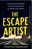  ?? ?? The Escape Artist The Man Who Broke Out of Auschwitz to Warn the World Jonathan Freedland John Murray
Pages: 400
Price: Rs.799 (paperback)