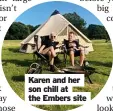  ?? ?? Karen and her son chill at the Embers site