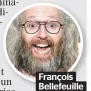  ??  ?? François Bellefeuil­le