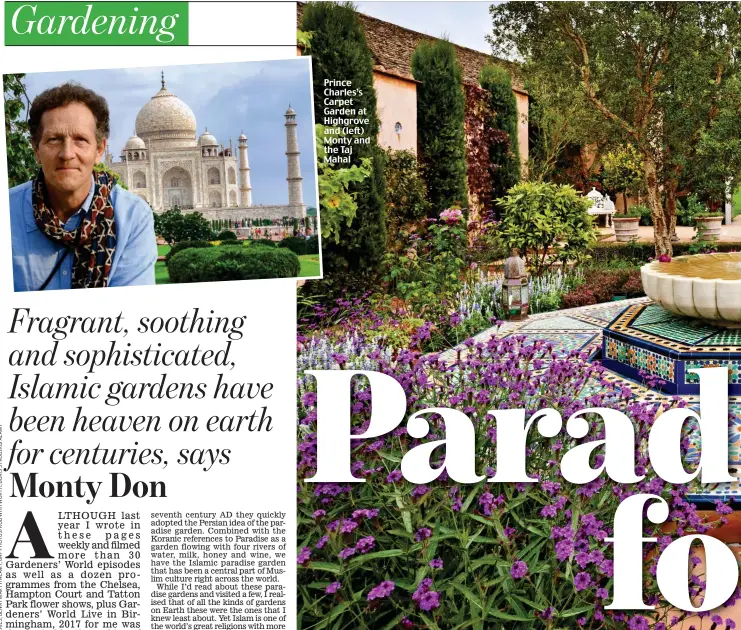  ??  ?? Prince Charles’s Carpet Garden at Highgrove and (left) Monty and the Taj Mahal