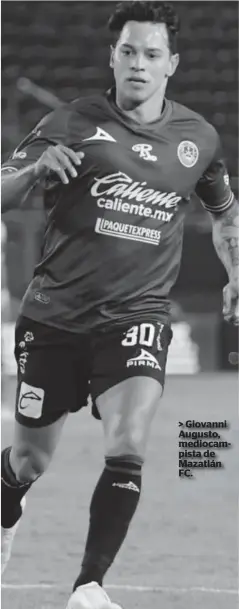  ?? JAM MEDIA ?? > Giovanni Augusto, mediocampi­sta de Mazatlán FC.