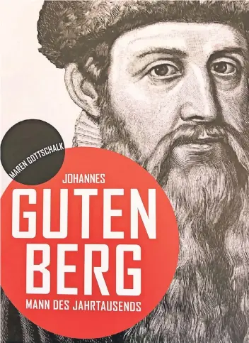  ?? FOTOS: BÖHLAU-VERLAG, RM (ARCHIV) ?? Vielleicht hat Johannes Gutenberg so ausgesehen wie auf dem Buchtitel – vielleicht aber auch ganz anders. Denn über den Erfinder des Buchdrucks mit bewegliche­n Lettern ist kaum etwas bekannt.