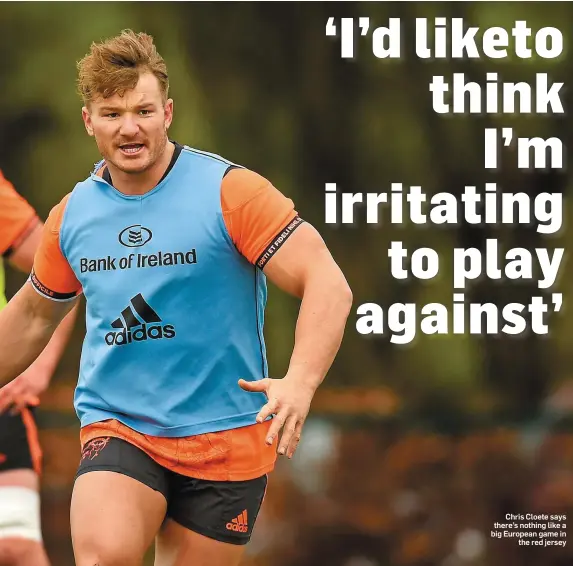  ??  ?? Chris Cloete says there’s nothing like a big European game in the red jersey