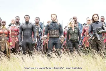  ??  ?? Not everyone here survived ‘Avengers: Infinity War’. - Marvel Studio photo