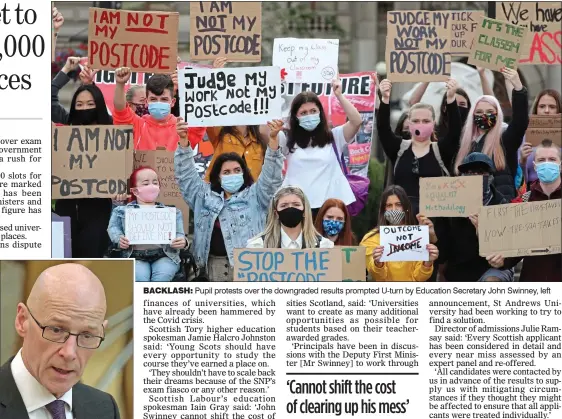  ??  ?? BACKLASH: Pupil protests over the downgraded results prompted U-turn by Education Secretary John Swinney, left