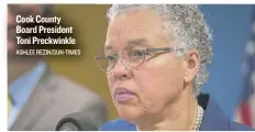  ?? ASHLEE REZIN/ SUN- TIMES ?? Cook County Board President Toni Preckwinkl­e