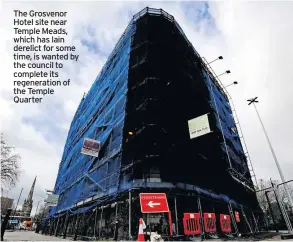  ??  ?? The Grosvenor Hotel site near Temple Meads, which has lain derelict for some time, is wanted by the council to complete its regenerati­on of the Temple Quarter