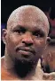  ??  ?? Dillian Whyte