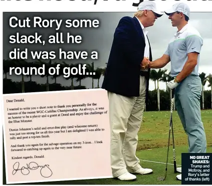  ??  ?? NO GREAT SHAKES: Trump and McIlroy, and Rory’s letter of thanks (left)