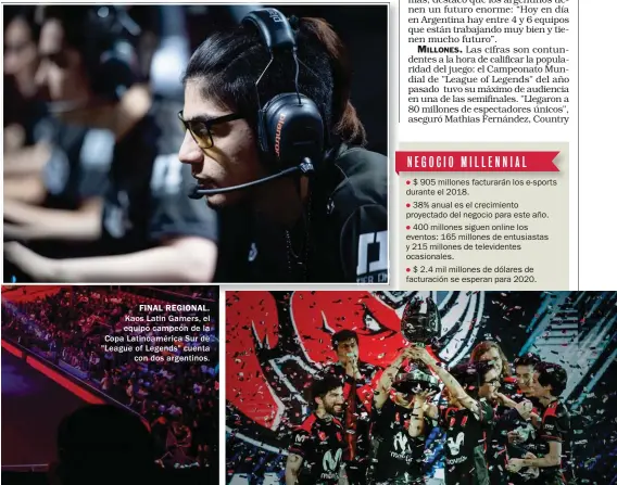  ?? FOTOS: ?? FINAL REGIONAL. Kaos Latin Gamers, el equipo campeón de la Copa Latinoamér­ica Sur de "League of Legends" cuenta con dos argentinos.