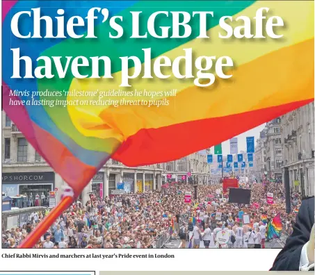  ??  ?? Chief Rabbi Mirvis and marchers at last year’s Pride event in London