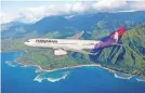  ?? AP ?? A Hawaiian Airlines flight took off in 2018 and landed in 2017.