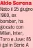  ?? ?? Aldo Serena Nato il 25 giugno 1960, ex bomber, ha giocato con Milan, Inter, Toro e Juve: 85 i gol in Serie A