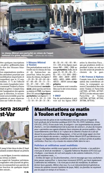  ?? (Photo doc Var-matin) ?? Le réseau Mistral sera perturbé en raison de l’appel national à la grève, aujourd’hui.