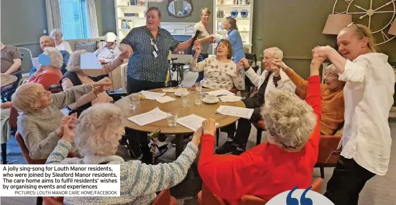  ?? PICTURES: LOUTH MANOR CARE HOME/FACEBOOK ?? A jolly sing-song for Louth Manor residents, who were joined by Sleaford Manor residents. The care home aims to fulfil residents’ wishes by organising events and experience­s