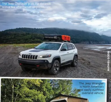  ??  ?? The Jeep Cherokee goes the distance with a few aftermarke­t upgrades.