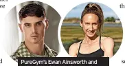  ?? ?? PureGym’s Ewan Ainsworth and celebrity trainer Monique Eastwood