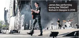  ??  ?? James Bay performing during the TRNSMT festival in Glasgow in 2018