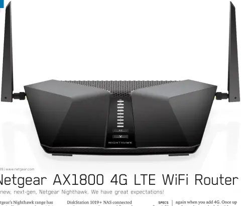  ??  ?? SPECS
Speed: AX 1,800Mbps | Connectivi­ty: 4x Gigabit LAN, 1x WAN, 1 x USB 2.0 | 4G LTE nanoSIM slot | Features: Network monitoring.