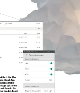  ??  ?? Praktisch: Die Magenta-Cloud-App kann regelmäßig Backups von Ihrem Smartphone in die Cloud senden. Dabei entscheide­n Sie, welche Daten gesichert werden sollen.
