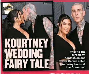  ?? ?? Prior to the ceremony, Kardashian and Travis Barker acted like horny teens at the Grammys!