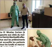  ?? (Photos C. P.) ?? Le Dr Nicolas Carton (à gauche aux côtés du maire Patrick Martinelli) effectue seul les prélèvemen­ts et accueille les patients tous les lundis et mercredis après-midi.