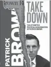  ?? OPTIMUM PUBLISHING INTERNATIO­NAL ?? Former Ontario PC leader Patrick Brown’s book is to be released Nov. 16.