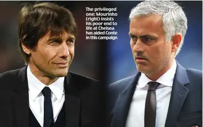  ??  ?? The privileged one: Mourinho (right) insists his poor end to life at Chelsea has aided Conte in this campaign