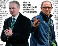  ??  ?? Men in charge: Michael (left) and Martin O’Neill (right)