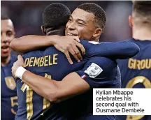 ?? ?? Kylian Mbappe celebrates his second goal with Ousmane Dembele