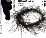  ??  ?? ANN DEMEULEMEE­STER Corona
(165 €).