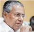  ??  ?? Pinarayi Vijayan