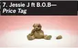  ??  ?? 7. Jessie J ft B.O.B— Price Tag