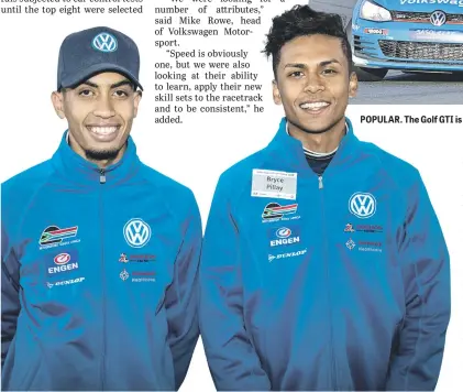  ??  ?? POPULAR. The Golf GTI is currently the most popular car in the South African Sasol GTC2 title race. ASPIRANTS. Shaheen Amlay and Bryce Pillay will fight for the overall 2018 Volkswagen Driver Search victory, with the prize a works drive in the Engen Polo Cup championsh­ip.