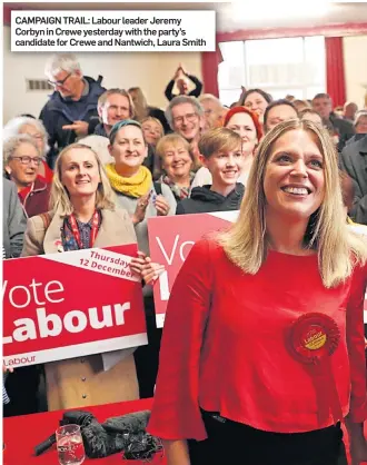  ??  ?? CAMPAIGN TRAIL: Labour leader Jeremy Corbyn in Crewe yesterday with the party’s candidate for Crewe and Nantwich, Laura Smith