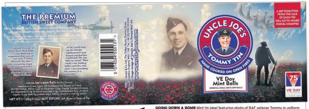  ??  ?? GOING DOWN A BOMB Mint tin label featuring photo of RAF veteran Tommy in uniform