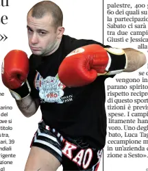  ?? (Fotogramma) ?? Sul ring In alto, Luca Tagliarino, già vicecampio­ne mondiale. Sabato Tagliarino sarà sul ring del Palasesto dove si assegnerà il titolo iridato. A destra, Diego Calzolari, 39 anni, tre Mondiali vinti, oggi dirigente della Federazion­e