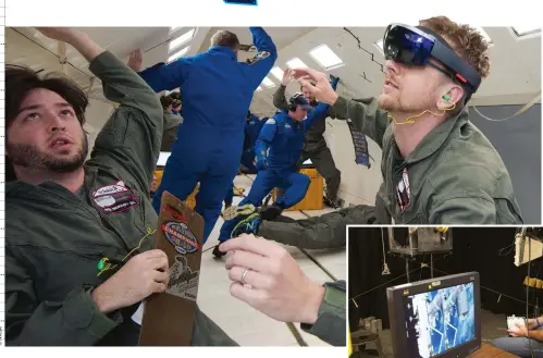  ??  ?? Left: NASA and Microsoft engineers testing Project Sidekick HoloLens headsets during a microgravi­ty parabolic flight