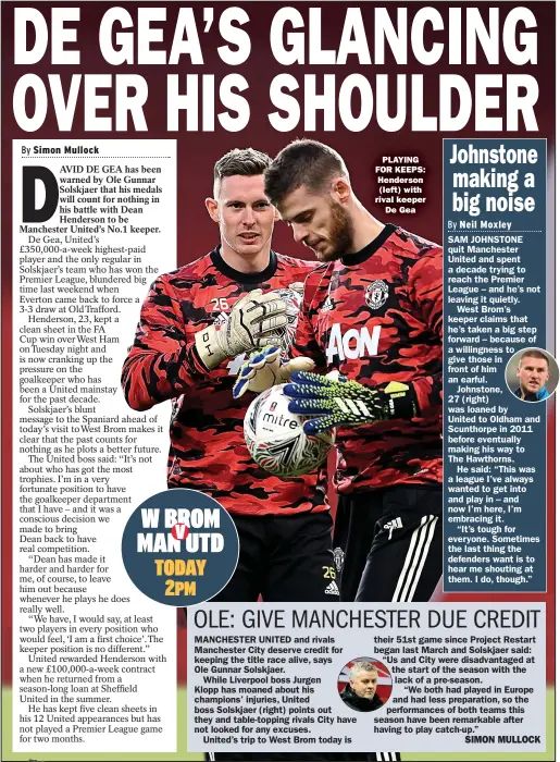  ??  ?? PLAYING FOR KEEPS: Henderson (left) with rival keeper
De Gea