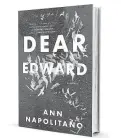  ??  ?? ‘Dear Edward’
By Ann Napolitano Dial
352 pages, $27