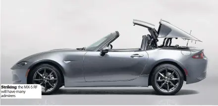  ??  ?? Striking the MX-5 RF will have many admirers